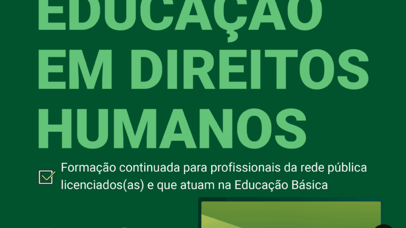 VAGAS DISPONÍVEIS PARA CURSO DE FORMAÇÃO CONTINUADA EM EDUCAÇÃO EM DIREITOS HUMANOS NO IFG CÂMPUS VALPARAÍSO