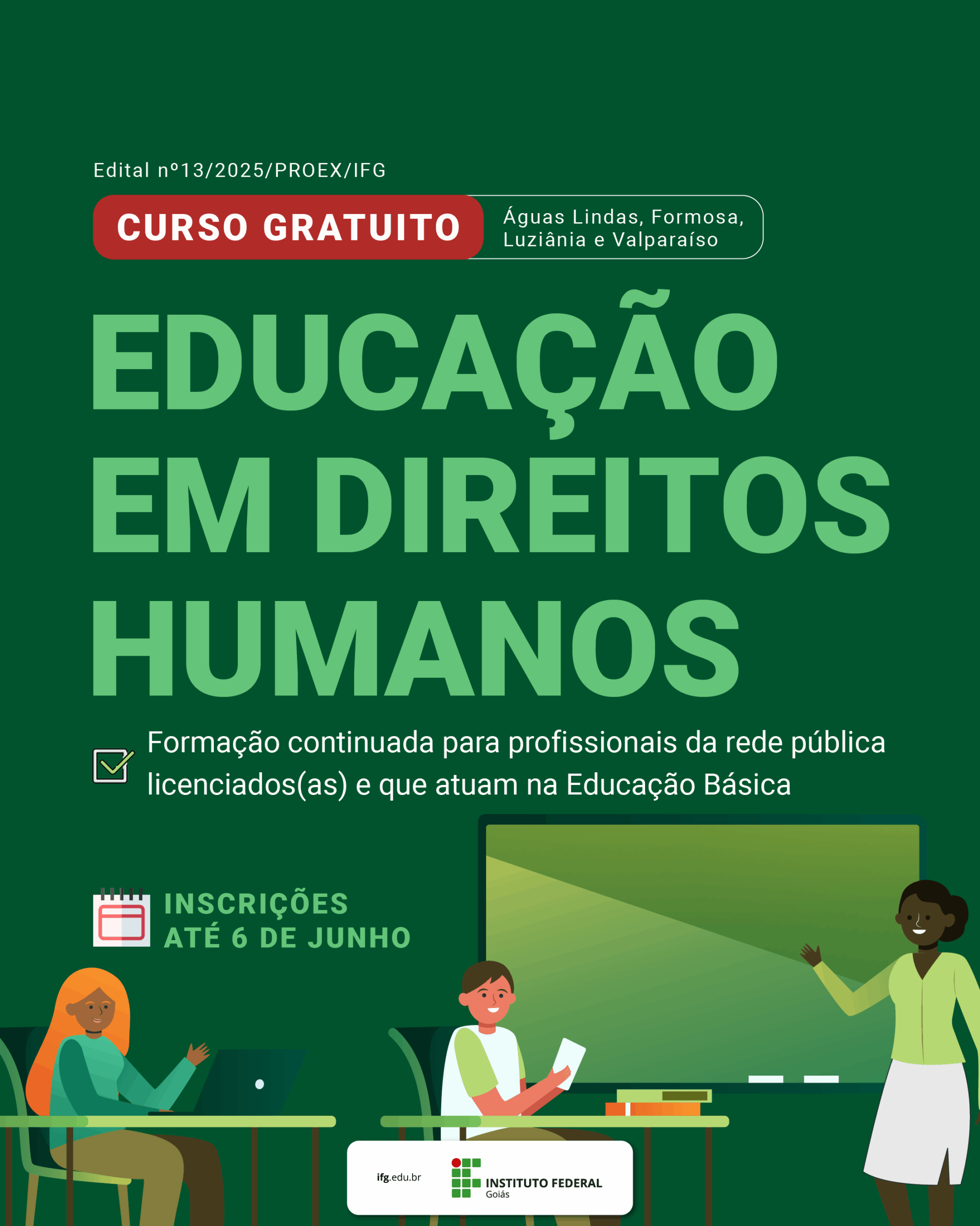 VAGAS DISPONÍVEIS PARA CURSO DE FORMAÇÃO CONTINUADA EM EDUCAÇÃO EM DIREITOS HUMANOS NO IFG CÂMPUS VALPARAÍSO