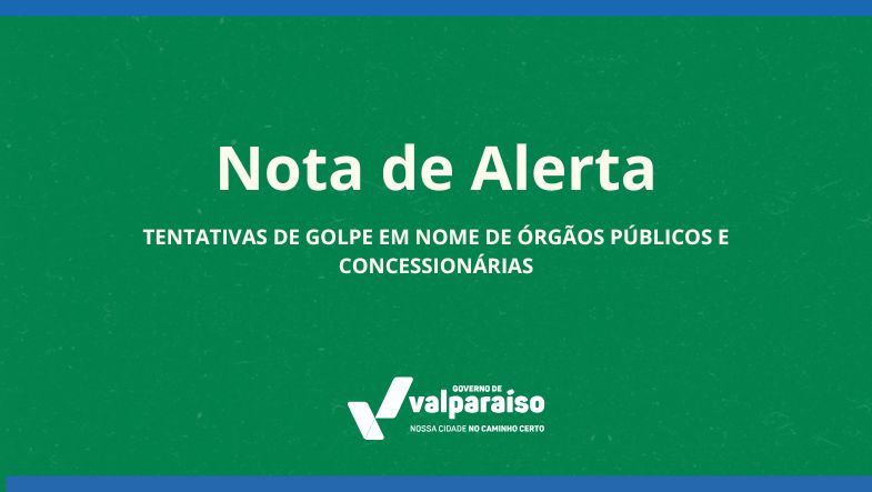 ALERTA À POPULAÇÃO – TENTATIVAS DE GOLPE EM NOME DE ÓRGÃOS PÚBLICOS E CONCESSIONÁRIAS