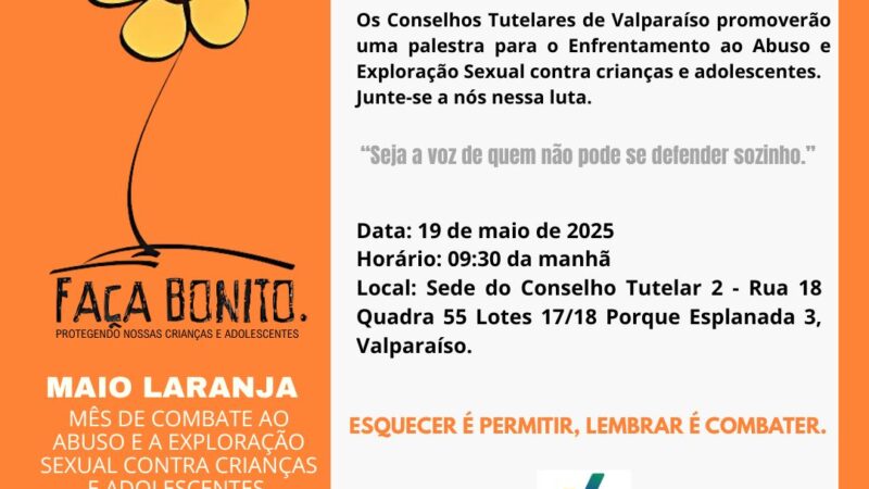CONSELHO TUTELAR DE VALPARAÍSO PROMOVE PALESTRA EM ALUSÃO AO MAIO LARANJA
