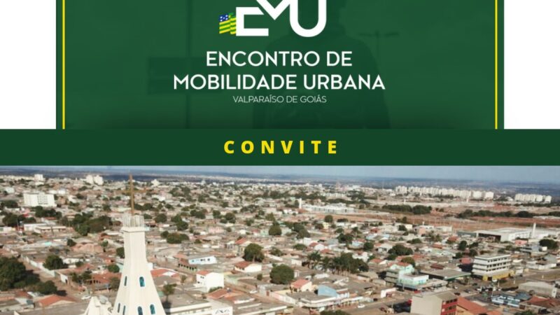 GOVERNO DE GOIÁS PROMOVE ENCONTRO DE MOBILIDADE URBANA NO ENTORNO DO DF